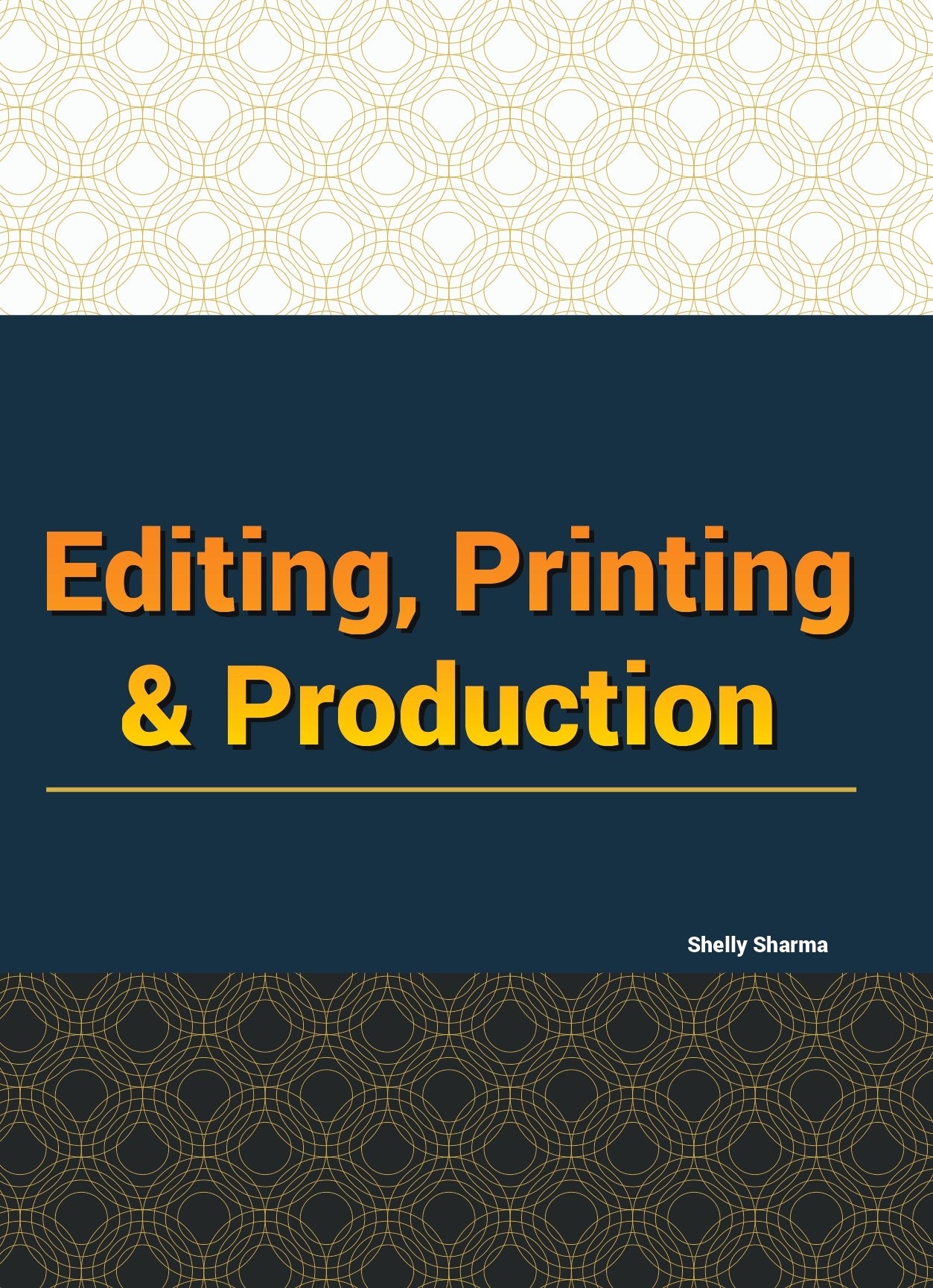 संपादन, मुद्रण एवं उत्पादन