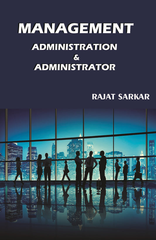 MANAGEMENT ADMINISTRATION & ADMINISTRATOR